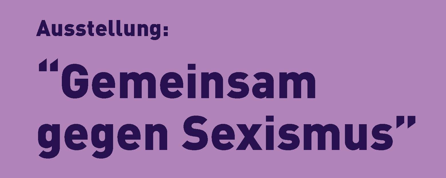 VORANKÜNDIGUNG: Einladung zur Ausstellung “Gemeinsam gegen Sexismus” in Präsenz an den Thüringer Hochschulen